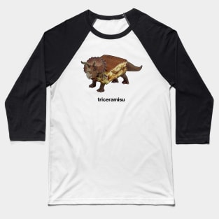 Triceramisu - Tiramisu Triceratops Meme Baseball T-Shirt